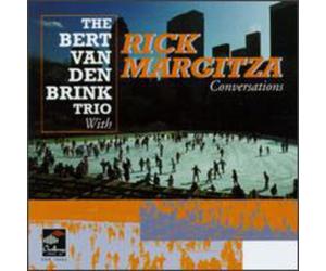 Rick Margitza & Bert Van den Brink Trio : Conversations