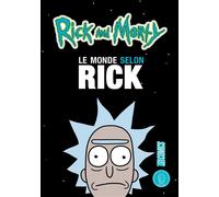 Collectif – Rick & Morty : Le monde selon Rick – Rick Sanchez se livre à Matt Carson