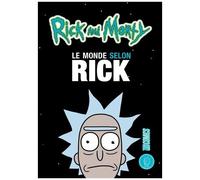 Collectif – Rick & Morty : Le monde selon Rick – Rick Sanchez se livre à Matt Carson