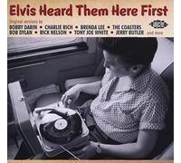 Rick Nelson, Bob Dylan, Tony Joe White… – Elvis Heart Them Here First