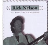 RICK NELSON - EPIC RECORDINGS-STAY YOUNG CD NEW
