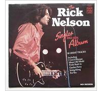 Rick Nelson - The Rick Nelson Singles Album 1963-1974 [LP]