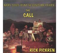 Rick Pickren - Call-More Songs from The Lonesome Prairie