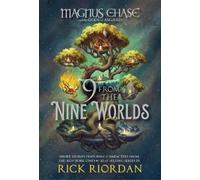 Rick Riordan 9 from the Nine Worlds (Poche) Magnus Chase and the Gods of Asgard