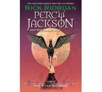 Rick Riordan – Percy Jackson and the Olympians, Book Three: The Titan's Cu – Poche