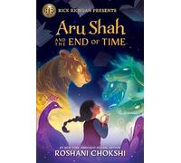 Rick Riordan Presents Aru Shah and the End of Time (A Pandava Novel, Book 1)