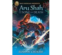 Rick Riordan Presents: Aru Shah And The Song Of Death-A Pandava Novel Book 2