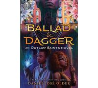 Rick Riordan Presents: Ballad & Dagger-An Outlaw Saints Novel