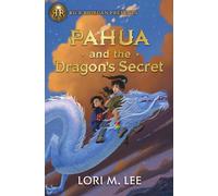 Rick Riordan Presents: Pahua And The Dragon's Secret A Pahua Moua Novel, Book 2
