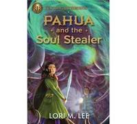 Rick Riordan Presents Pahua and the Soul Stealer (A Pahua Moua Novel, Book 1)
