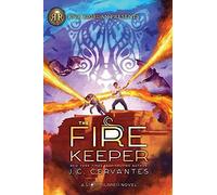 Rick Riordan Presents The Fire Keeper (A Storm Runner Novel, Book 2)