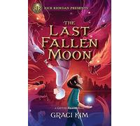 Rick Riordan Presents: The Last Fallen Moon-A Gifted Clans Novel