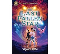 Rick Riordan Presents: The Last Fallen Star-A Gifted Clans Novel