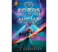 Rick Riordan Presents The Lords Of Night by J. C. Cervantes J. C. Cervantes (Auteur)