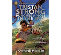 Rick Riordan Presents: Tristan Strong Punches A Hole In The Sky, The Graphic Novel