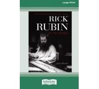 Rick Rubin In The Studio (16pt Large Print Edition)