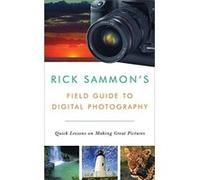 Rick Sammon's Field Guide to Digital Photography Rick Sammon (Auteur)