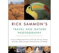 Rick Sammons Travel and Nature Photography by Rick Sammon Rick Sammon (Auteur)