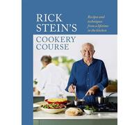 Rick Stein’s Cookery Course Recipes and techniques from a lifetime in the kitchen - Rick Stein - BBC Digital - ebook (ePub) - Livre