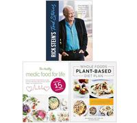 Rick Stein’s Food Stories, The Healthy Medic Food for Life & Whole Foods Plant-Based Diet Plan 3 Books Collection Set