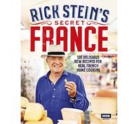 Rick Stein’s Secret France
