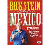 Rick Stein: The Road to Mexico – BBC