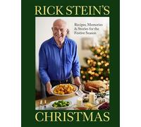 Rick Stein's Christmas Recipes, Memories & Stories for the Festive Season - Rick Stein - BBC Digital - ebook (ePub) - Livre