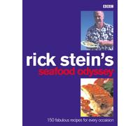 Rick Stein's Seafood Odyssey: Over 150 Recipes from Around the World