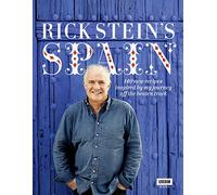 Rick Stein – Espagne – 140 nouvelles recettes de mon périple hors des sentiers battus