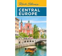 Rick Steves Central Europe: The Czech Republic, Poland, Hungary, Slovenia & More