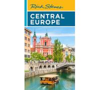 Rick Steves Central Europe The Czech Republic, Poland, Hungary, Slovenia & More - Rick Steves - Rick Steves - ebook (ePub) - Livre