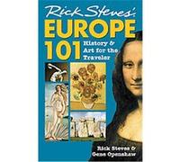 Rick Steves' Europe 101: History and Art for the Traveler