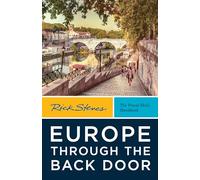 Rick Steves Europe Through the Back Door (Fortieth Edition): The Travel Skills Handbook
