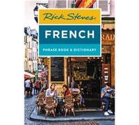 Rick Steves French Phrase Book Dictionary Eighth Edition by Rick Steves Unknown (Auteur)