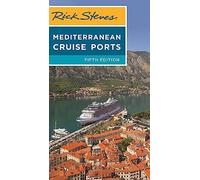 Rick Steves Mediterranean Cruise Ports (Fifth Edition)