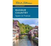 Rick Steves Snapshot Basque Country: Spain & France (Fourth Edition)