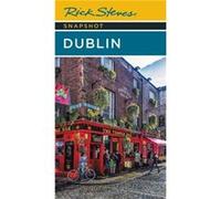 Rick Steves Snapshot Dublin Seventh Edition by Rick Steves Rick Steves (Auteur)