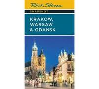 Rick Steves Snapshot Krakow, Warsaw & Gdansk (Seventh Edition)