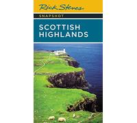 Rick Steves Snapshot Scottish Highlands (Third Edition)