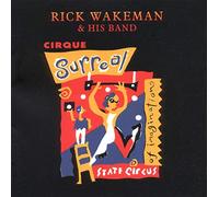 Rick Wakeman & His Band - Cirque Surreal