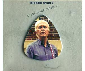 Ricked Wicky - I Sell the Circus