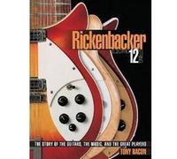 Rickenbacker Electric 12String by Tony Bacon Tony Bacon (Auteur)