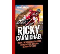 RICKY CARMICHAEL: Inside the Winningest Career in Motocross History - Beyond the Limit