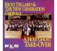 Ricky Dillard & New Generation - Holy Ghost Take Over