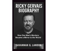 RICKY GERVAIS BIOGRAPHY: How One Man’s Mockery Became a Mirror to the World