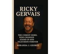 RICKY GERVAIS: The Comedy Rebel Who Changed Stand-Up and Television Forever
