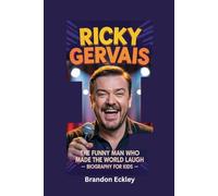RICKY GERVAIS: The Funny Man Who Made the World Laugh- Biography for kids