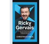 RICKY GERVAIS: The Joke That Wouldn’t Apologize, Comedy, and the Price of Absolute Honesty