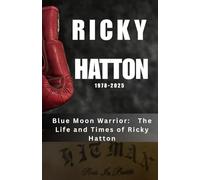 RICKY HATTON: Blue Moon Warrior: The Life and Times of Ricky Hatton