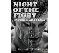 Ricky Hatton: Night of the Fight - Hatton's Last Stand [DVD]